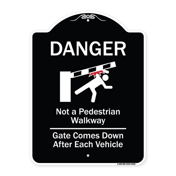 Designer Series-Danger Not Pedestrian Walkway Gate Comes Down After Each, 24" x 18", BW-1824-9985